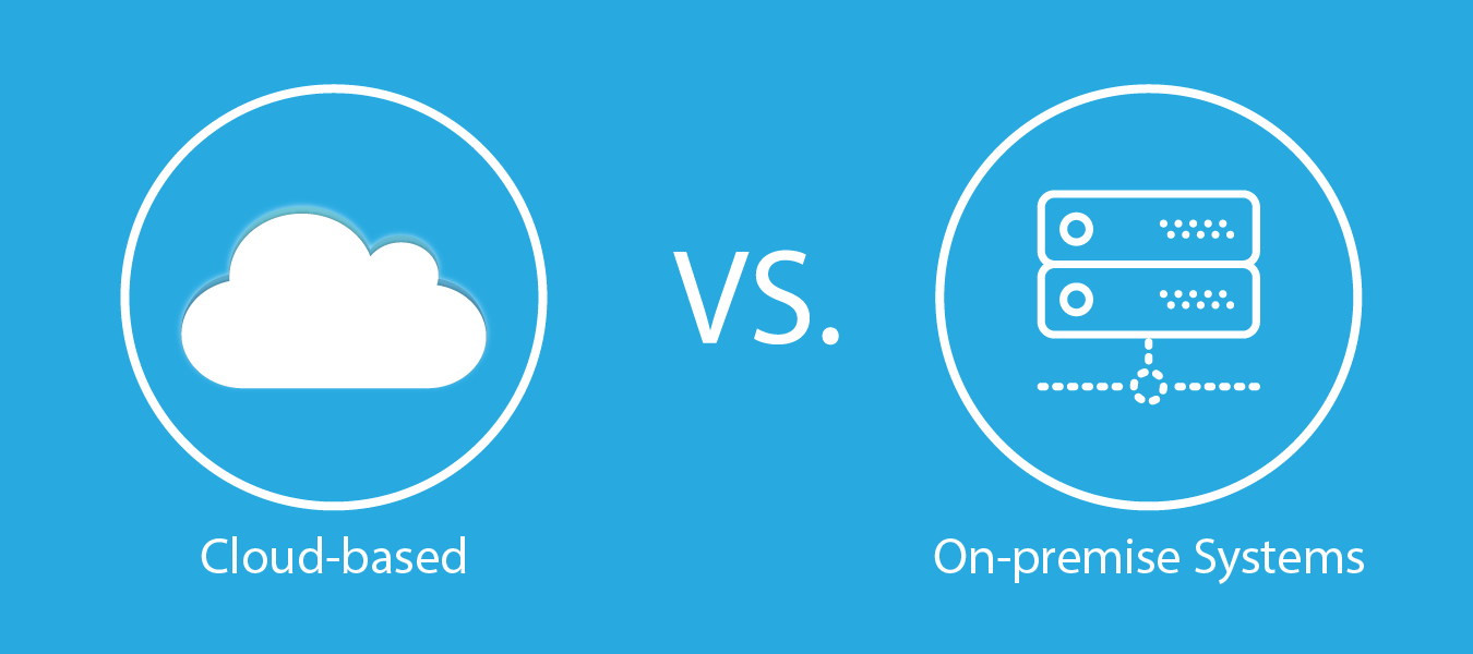 You are currently viewing Cloud-based vs. on-premise systems. Which option is best for you?