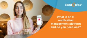 Read more about the article What is an IT notification management platform and do you need one?