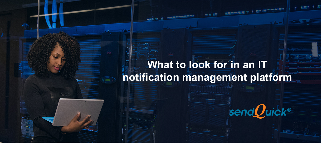 You are currently viewing What to look for in an IT notification management platform