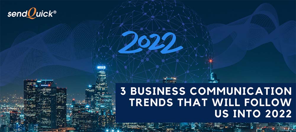 You are currently viewing 3 business communication trends that will follow us into 2022