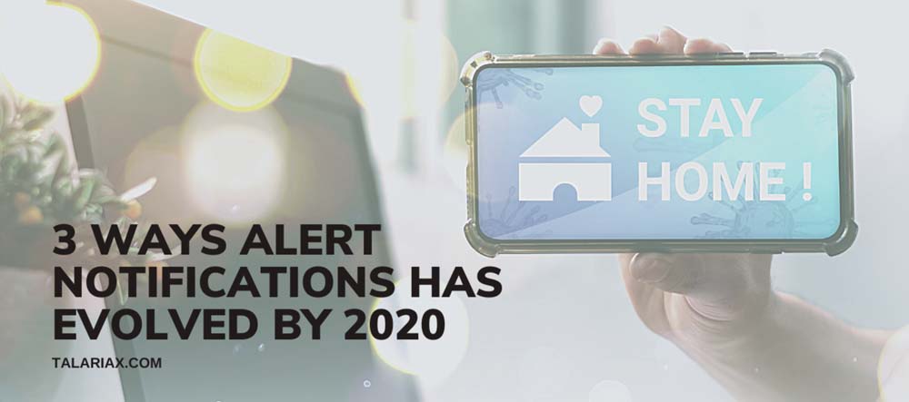 You are currently viewing 3 ways Alert Notifications has evolved by 2020