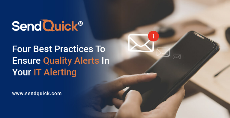 You are currently viewing Four Best Practices To Ensure Quality Alerts In Your IT Alerting