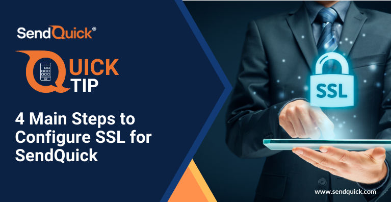 Read more about the article 4 Main Steps to Configure SSL for SendQuick