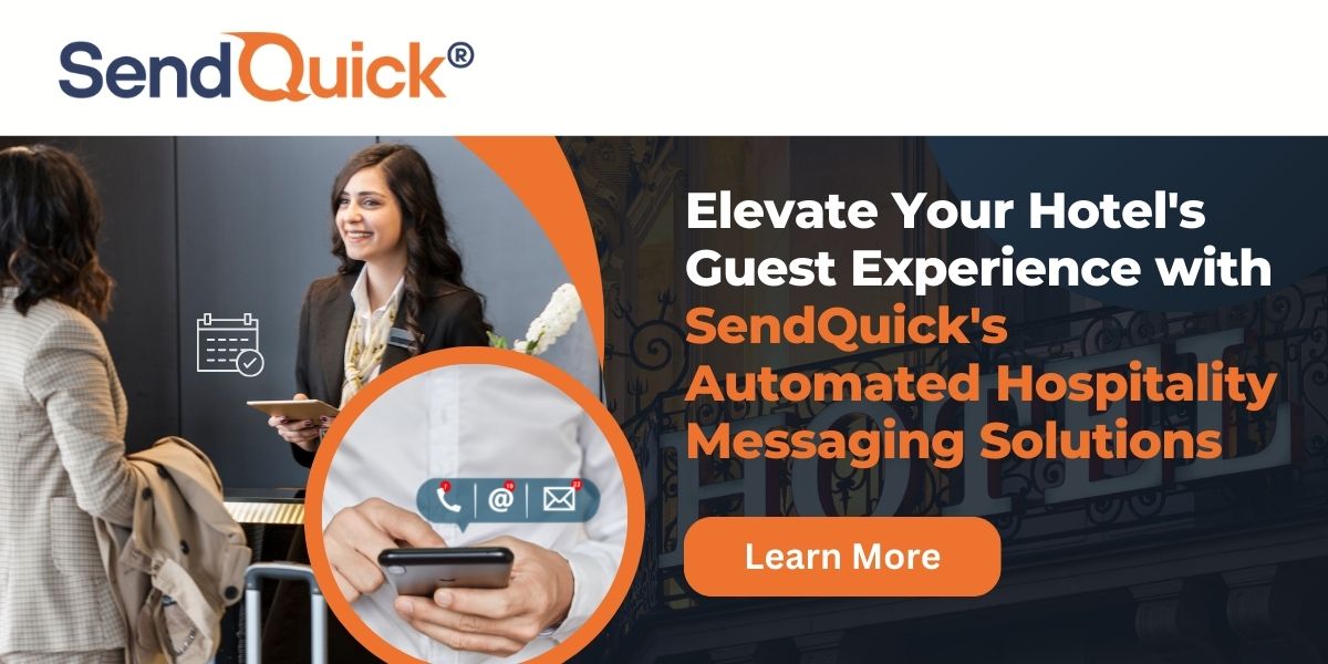 You are currently viewing Elevate Your Hotel’s Guest Experience with SendQuick’s Automated Hospitality Messaging Solutions