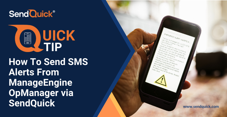 Read more about the article How To Send SMS Alerts From ManageEngine OpManager via SendQuick