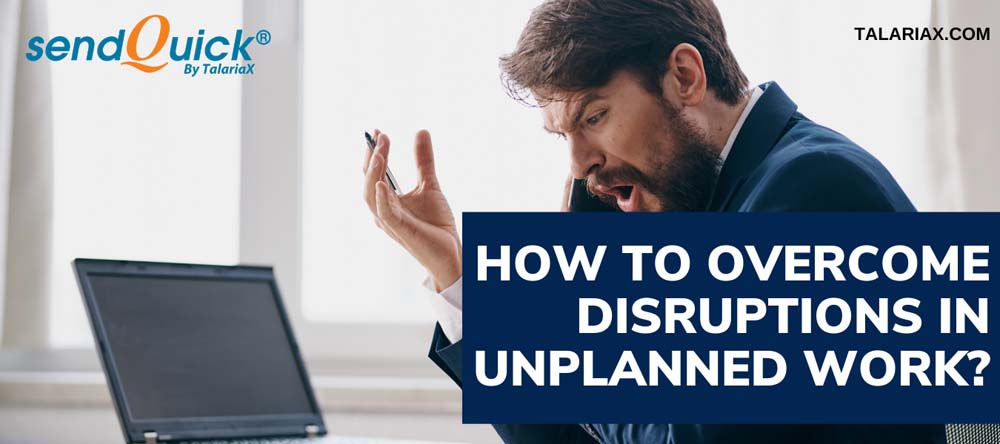 You are currently viewing How to overcome disruptions in unplanned work?