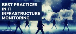 Read more about the article Best Practices in IT Infrastructure Monitoring
