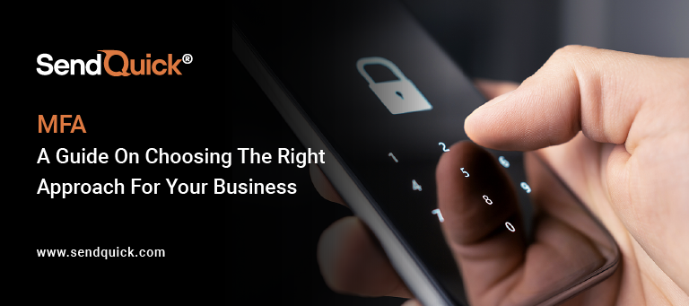 Read more about the article MFA: A Guide On Choosing The Right Approach For Your Business