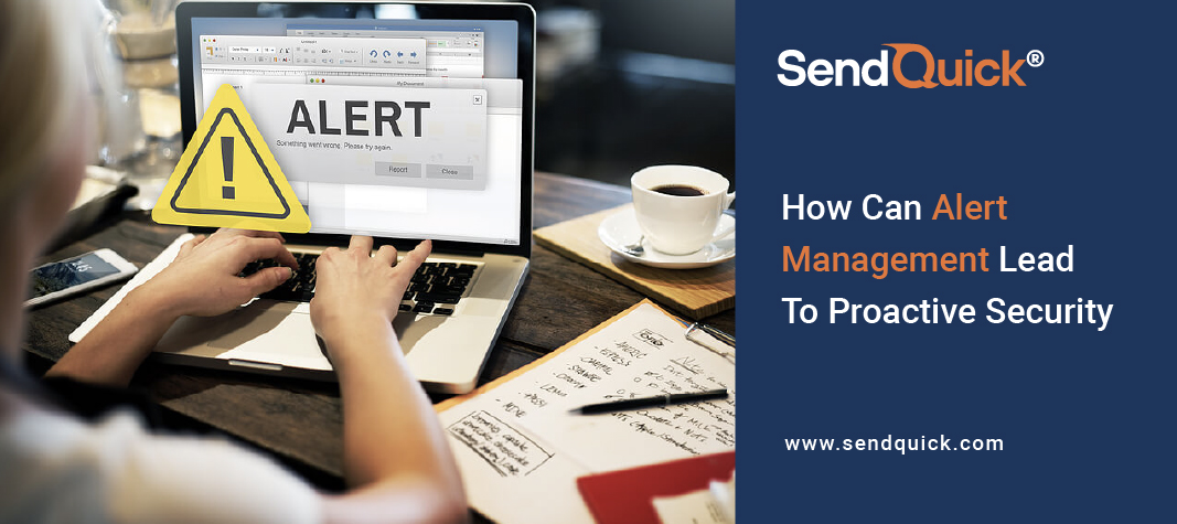 Read more about the article How Can Alert Management Lead To Proactive Security?
