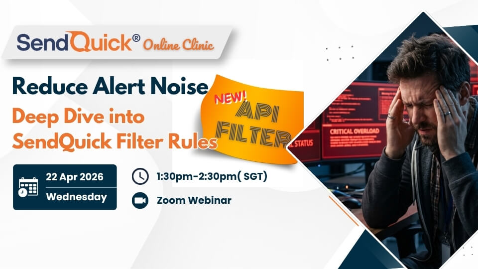 SendQuick Online Clinic - Reduce Alert Noise, Deep Dive into SendQuick Filter Rules