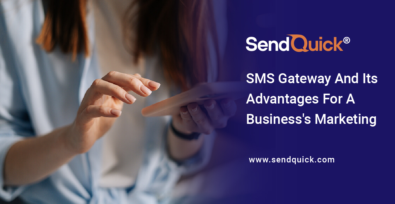 You are currently viewing SMS Gateway And Its Advantages For A Business’s Marketing