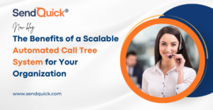Read more about the article The Benefits of a Scalable Automated Call Tree System for Your Organization