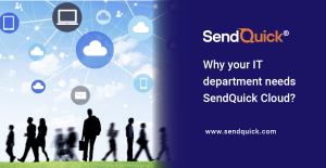 Read more about the article Why your IT department needs SendQuick Cloud?