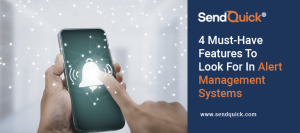 Read more about the article 4 Must-Have Features To Look For In Alert Management Systems